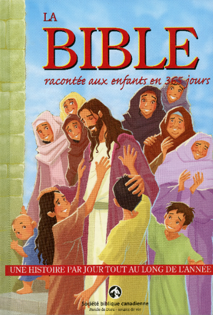 LA BIBLE RACONTÉE AUX ENFANTS EN 365 JOURS